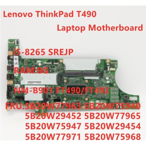 Original Mainboard For Lenovo Thinkpad T490 Laptop Motherboard NM-901 NOK i5-8265U CPU 8GB RAM FUR 5B20W77963 100% test OK