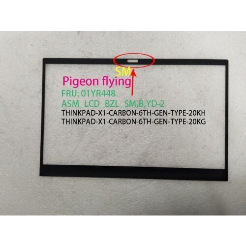 Thinkpad x1 carbon 6th gen(20KH 20KG) black LCD Bezel FRU: 01YR448 01YR450