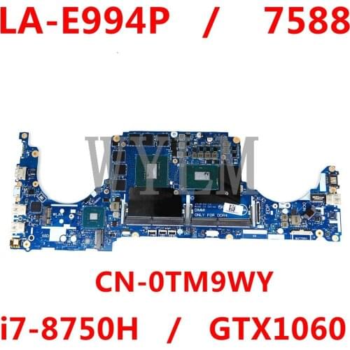 Good For Dell Inspiron 7588 Motherboard i7-8750H GTX1060 CN-0TM9WY 0TM9WY TM9WY DDK51 DDK52 DDK53 LA-E994P MAINBOARD tested well