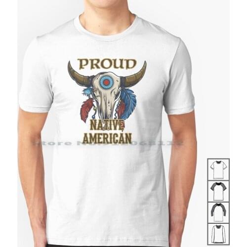 Proud T Shirt 100% Cotton Proud Pride Indian Tribe Usa America Navajo Cherokee Sioux Chippewa Choctaw Apache Pueblo Iroquois