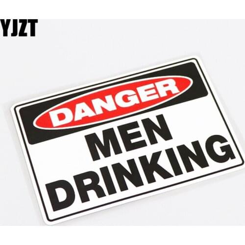 YJZT 13CM*8.8CM DANGER MEN DRINKING Warning Mark PVC Decal Car Sticker 13-0358