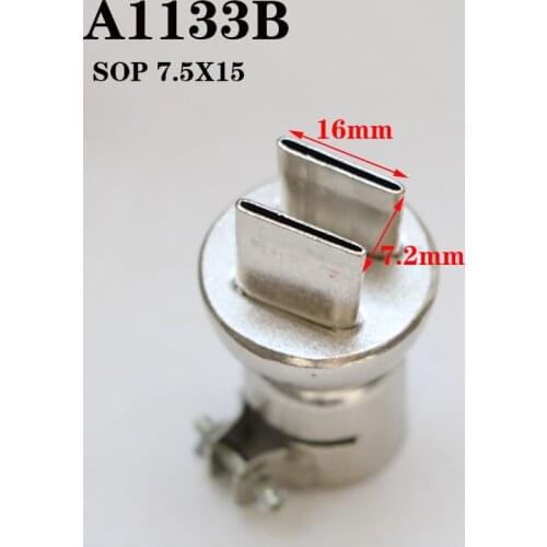 7.5 * 15mm A1133 hot air gun nozzle 850/850A/852/852D/852D + Hot air station Nozzle SOP package BGA hot air demolition welding