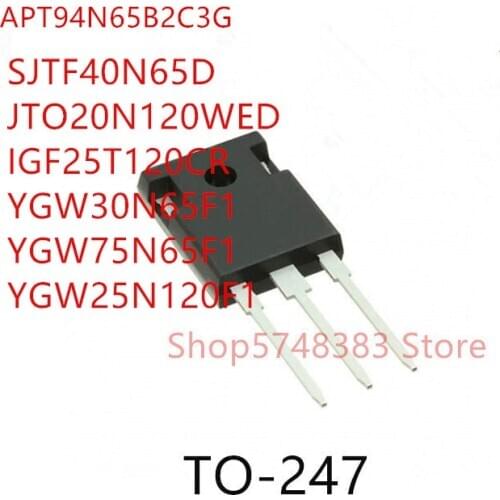 10PCS APT94N65B2C3G SJTF40N65D JTO20N120WED IGF25T120CR YGW30N65F1 YGW75N65F1 YGW25N120F1 TO-247