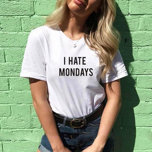 Womens TShirt 2020 Fashion Female T-shirt Letter Inscription I hate monday Summer Top Tees