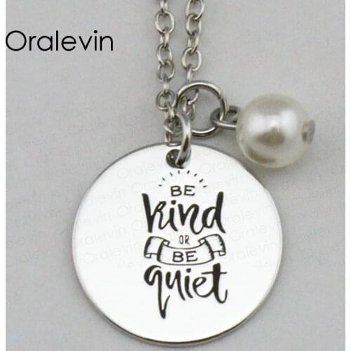 BE KIND OR BE QUIET Inspirational Hand Stamped Engraved Custom Charm Pendant Necklace Metal Stamped Jewelry,10Pcs/Lot, #LN2302