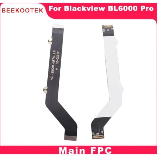 Original Blackview BL6000 Pro Motherboard Flex Cable FPC Ribbon accessory Parts For Blackview BL6000pro Android 10 Smartphone