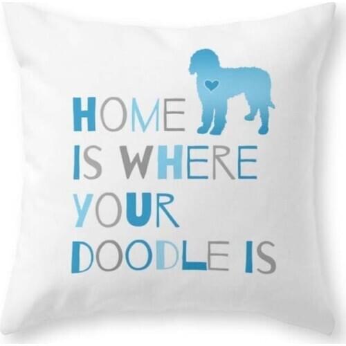 Home Is Where Your Doodle Is, Art For The Labradoodle Or Goldendoodle Dog Lover Throw Pillow Indoor Cover Pillow Case For Your H