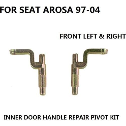 FOR SEAT AROSA 97-04 INNER LEFT FRONT DOOR HANDLE REPAIR PIVOT KIT NEW