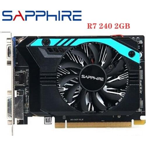 Used SAPPHIRE Radeon R7 240 2GB Video Cards GPU For AMD Radeon R7 240 GDDR3 GDDR5 64bit 128bit Graphics Screen Cards Desktop