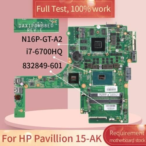 For HP Pavillion 15-AK 832849-601 DAX1PDMB8E0 SR2FQi7-6700HQ N16P-GT-A2 Notebook motherboard Mainboard full test 100% work