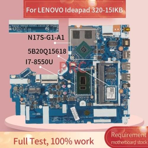 For LENOVO Ideapad 320-15IKB I7-8550U Notebook motherboard NM-B452 5B20Q15618 N17S-G1-A1 DDR4 Mainboard