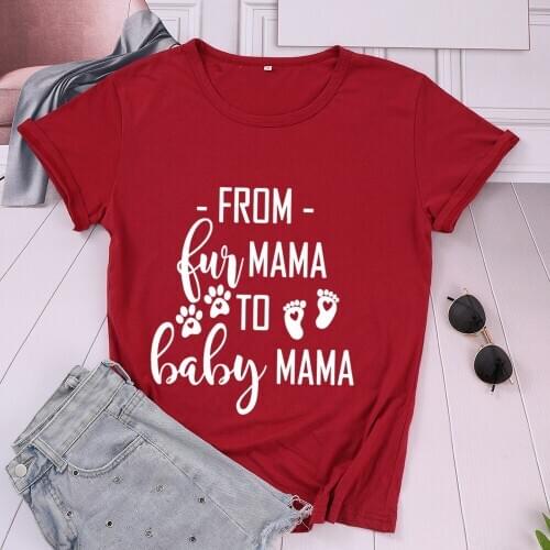 From Fur Mama To Baby Mama T Shirt Fashion Paw Graphic Plus Size Women Shirts 100% Cotton Harajuku Mom Clothes O Neck Aesthetic