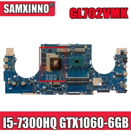 Akemy GL702VMK Laptop motherboard for ASUS ROG GL702VMK GL702VM GL702V original mainboard I5-7300HQ GTX1060-6GB