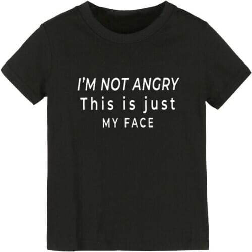 I'm not angry this is just my face Print Kids tshirt Boy Girl shirt Children Toddler Clothes Funny Street Top Tees CZ-161