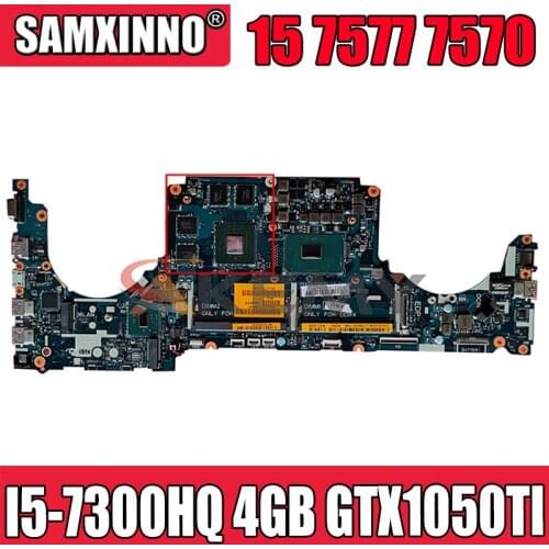 I5-7300HQ 4GB GTX1050TI FOR DELL INSPIRON 15 7577 7570 Motherboard CKA50 CKF50 LA-E991P CN-0KN44F KN44F Mainboard 100%tested