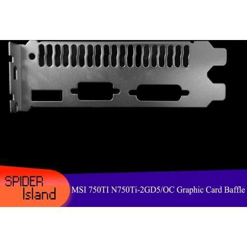 100% New MSI N750Ti 2GD5/OC / Sauter GTX750Ti 2G Thunder Edition / Graphics Card Video Card Flaps Baffle / Blanks