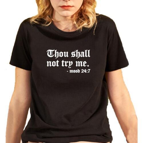 Thou Shall Not Try Me Funny T Shirt Women Top Printed Short Sleeve Cotton Tee Shirt Femme Black White T-shirt Women Dropshipping