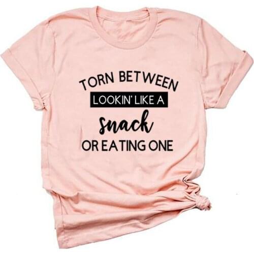 Torn Between Lookin' Like A Snack Or Eating One t-shirt vintage camisetas grunge tumblr graphic funny aesthetic tee top K691