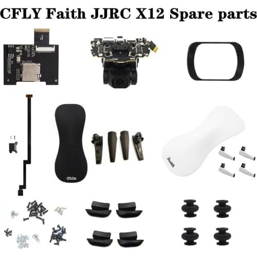 CFLY Faith JJRC X12 RC drone Original parts Lens Three axis platform Screw sleeve shell Image board absorbing