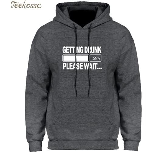 Getting Drunk-Please Wait Beer Hoodie Hoodies Sweatshirt Men 2020 New Winter Autumn Hooded Hoody Fleece Homen Casual Loose Mens