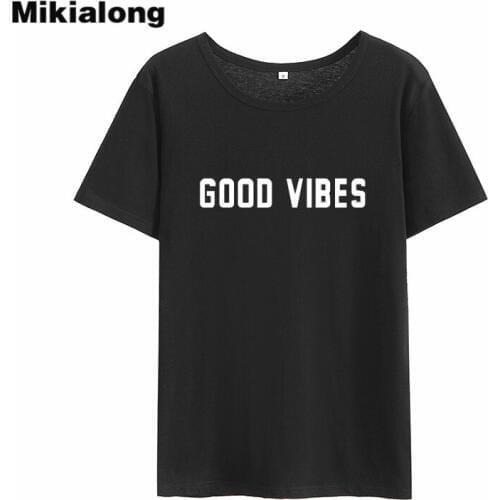 Mikialong Good Vibes Harajuku Camiseta Feminina 2018 Short Sleeve Loose Cotton Women Tshirt Black White T-shirt Women Tops