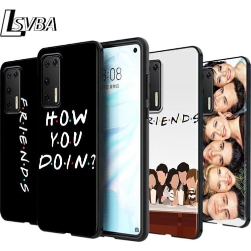 Coffee friend TV Show Silicone Phone Case for Huawei P30 P20 P40 Lite E Pro P Smart Z Plus 2019 P10 P9 Lite Black Cover