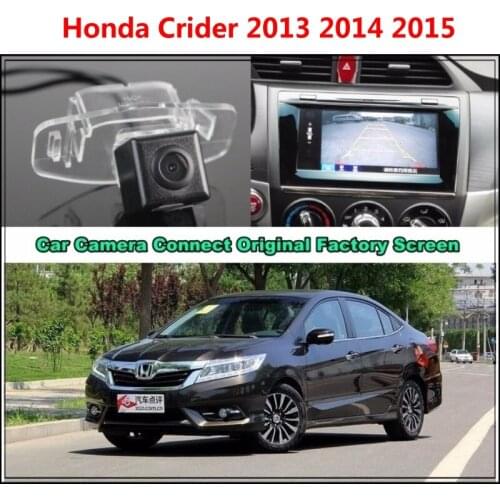 For Honda Crider 2013 2014 2015 Car Camera Connected Original Screen Monitor and Rearview Backup Camera Original car screen