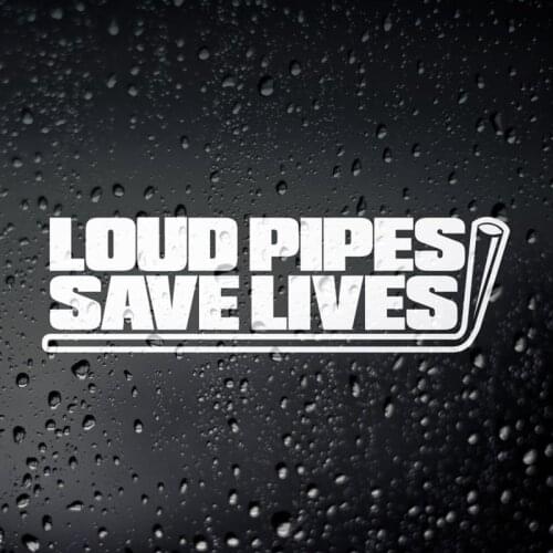 Black/Sliver Loud Pipes Save Lives Funny Car Sticker Hot Selling Small/Big Size Removable Waterproof Window Body Decal CL689