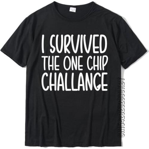 I Survived The One Chip Challenge Funny T-Shirt New Coming Leisure Top T-Shirts Cotton Male Tops & Tees Leisure
