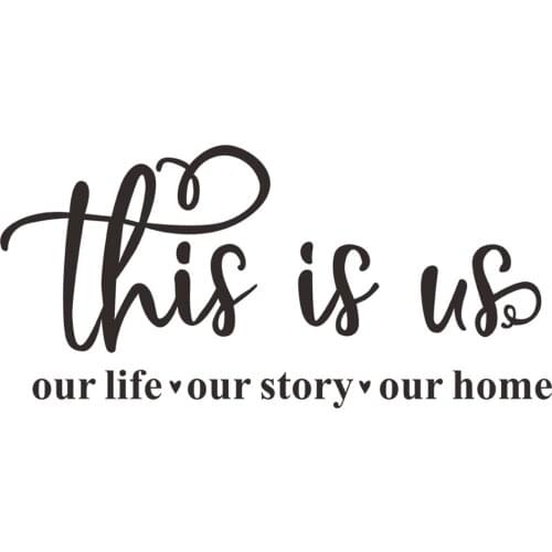 This is Us Our Story Our Life Our Home Family Wall Decal Love Quote Vinyl Wall Lettering Home Décor