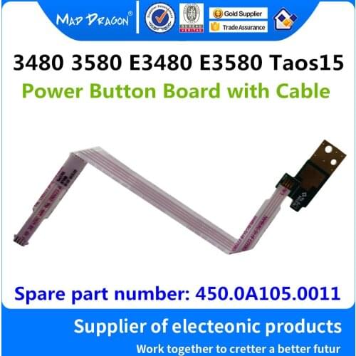 MAD DRAGON Brand Laptop new Power Button Board with Cable For Dell Latitude 3480 3580 E3480 E3580 Taos15 PWR - 450.0A105.0011