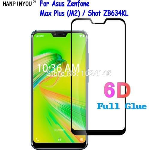 For Asus Zenfone Max Plus (M2) / Shot ZB634KL 6.26" 6D 5D 9D Full Cover Glue Tempered Glass Screen Protector Protective Film