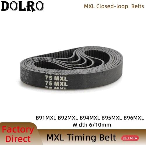 5/10pcs MXL Timing Belt B91B92 B94 B95 B96 Width 6/10mm Teeth 91 92 94 95 96 Synchronous Belt 72.8MXL 73MXL 75MXL 76MXL 76.8MXL