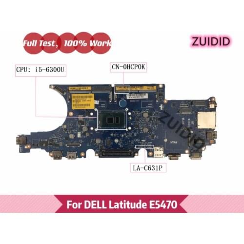 ADM70 LA-C631P For DELL Latitude E5470 Laptop Motherboard CN-0HCP0K 0HCP0K HCP0K with I5-6300U CPU DDR4 Tested 100% work