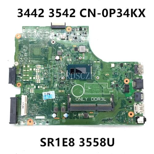 High quality for DELL 3542 3442 CN-0P34KX 0P34KX Laptop Motherboard pavilion PWB.FX3MC SR1E8 3558U DDR3L 100% fully tested