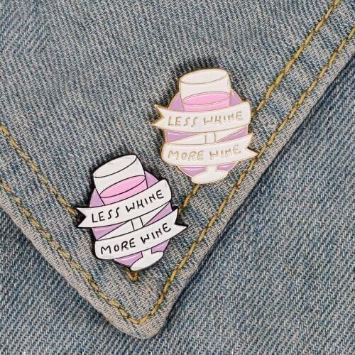 Pink Wine Banner Fun Life Motto Red Wine Glass LESS WINE MORE WINE Badge jewelry Enamel Brooch