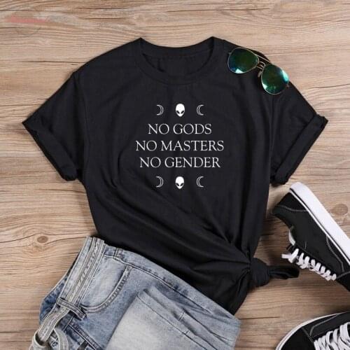 NO GODS NO MASTERS NO GENDER alien T-shirt funny women 100% Cotton tumblr graphic casual unisex Fashion unisex tee top tshirt