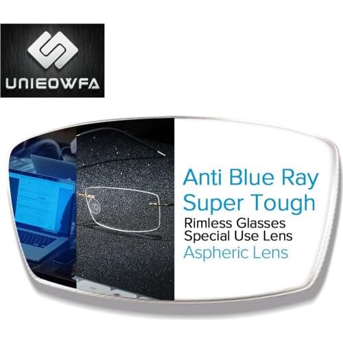 Super Tough Rimless Glasses Special Use Lenses Anti Blue Light Aspheric Prescription Optical Myopia Hyperopia Lens 1.61 1.67
