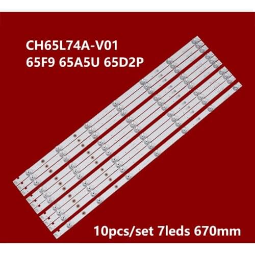 10PCS 670mm LED Backlight Strip 7Lamps LB-C650U17-E1-A-JF JL.D65071330-002BS-M For 65D2P 65F8 65F9 65A4U 65D2060GD CH65L72A-V02