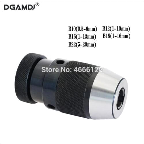 B10( 0.5-6mm) B12(1-10MM), B16(1-13MM) ,B18(1-16MM) B22(5-20)drill chuck Keyless drilling chuck Self Tighten Automatic Locking