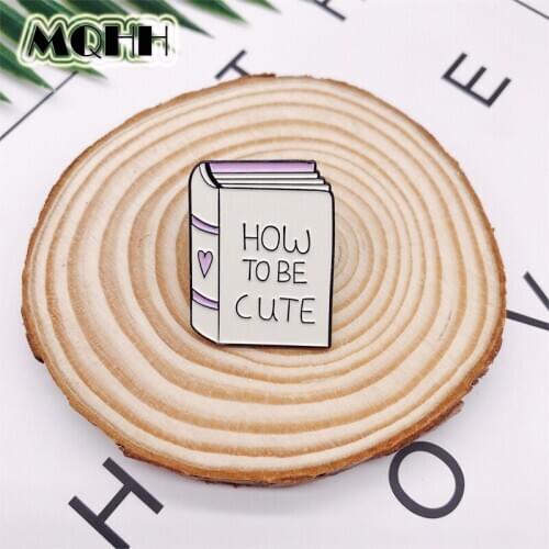 Cartoon Pink Love Book HOW TO BE CUTE Enamel Brooch Custom Alloy Badge Shirt Bag Pin Accessories Woman Jewelry Gift For Kid