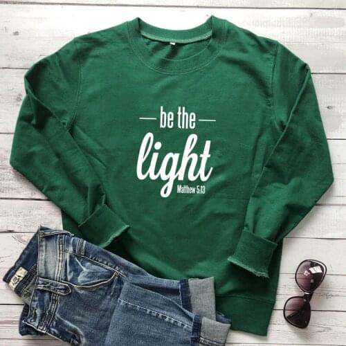 New Arrival Be The Light Matthew 5:13 Sweatshirt Religious Women Jesus Bible Verse Pullovers Casual O-Neck Christian Sweatshirts