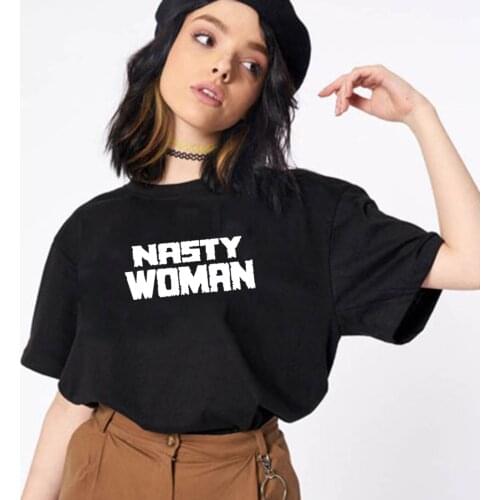 Nasty Woman Funny T Shirt Women Summer Short Sleeve Cotton Tshirt Women O-neck black lives matter shirt Casual Tee Shirt Femme