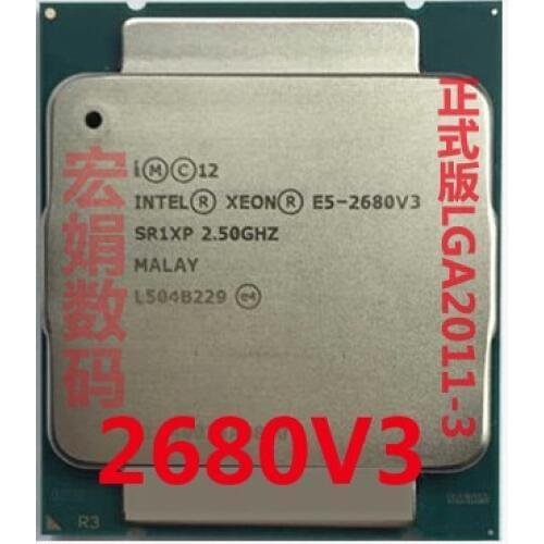 Intel Xeon E5-2680V3 Processor 2.50GHz 30MB 120W SR1XP E5-2680 V3 LGA2011-3 12-Cores Desktop CPU E5 2680 V3