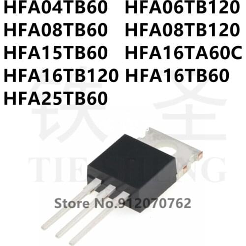 10PCS HFA04TB60 HFA06TB120 HFA08TB60 HFA08TB120 HFA15TB60 HFA16TA60C HFA16TB120 HFA16TB60 HFA25TB60 TO-220-2