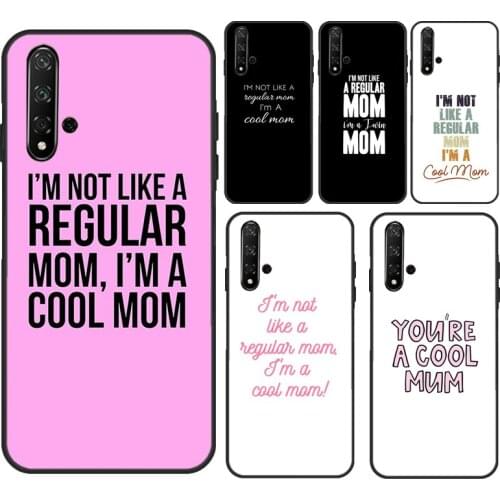 Mean Cool Mum Mother Best Ever Girls For Huawei Nova 5T 2 3 i Case For Huawei Y5 Y6 2017 2018 Y9 Y7 2019 Y6P Y5P 2020 Coque