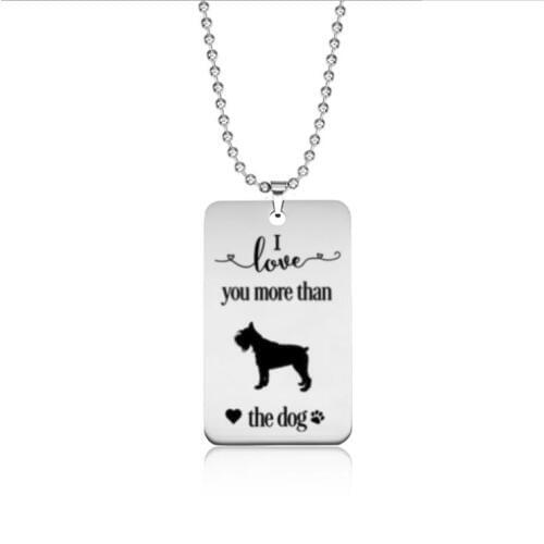 Stainless steel love tag I love you more than the dog Schnauzer necklace---2 styles free choice---Drop shipping