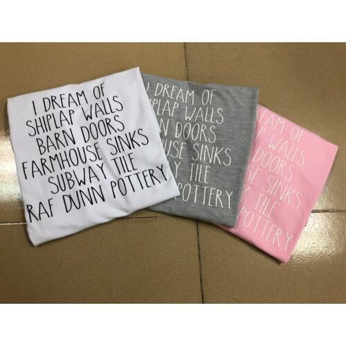 Funny Letter Graphic Tee I dream of shiplap walls barn doors farmhouse sinks subway tiles rae dunn pottery T-Shirt Slogan Tops
