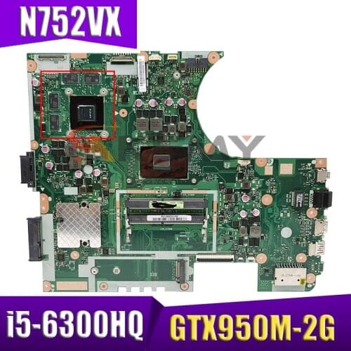Akemy N752VX Motherboard For ASUS ROG N752VXK N752VW N752V Laptop Motherboard i5-6300HQ GTX950M-2G original Mainboard