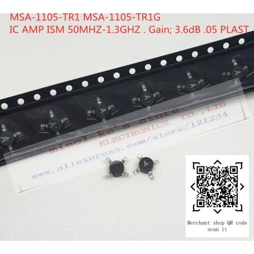 [10pcs-50pcs ] 100%New; MSA-1105 MSA-1105-TR1 MSA-1105-TR1G (A) (A11) - IC AMP ISM 50MHZ-1.3GHZ . Gain; 3.6dB .05 PLAST